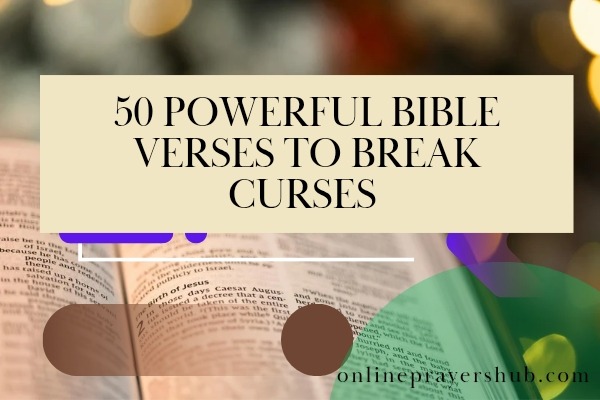 Bible Verses To Break Curses (KJV)
