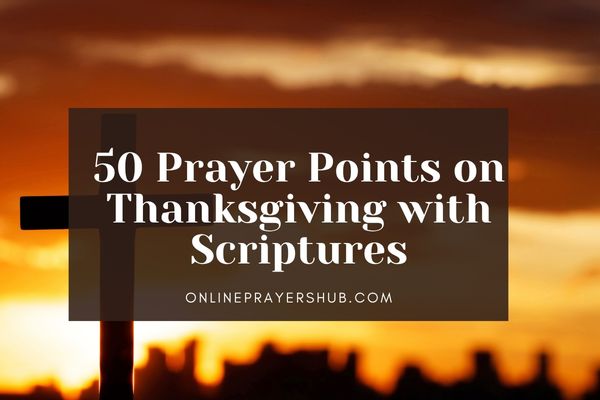 Prayer Points on Thanksgiving with Scriptures