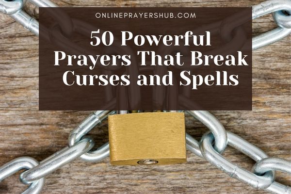 Prayers That Break Curses and Spells